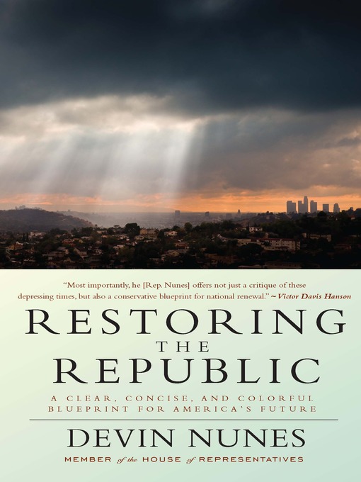 Title details for Restoring the Republic by Devin Nunes - Available